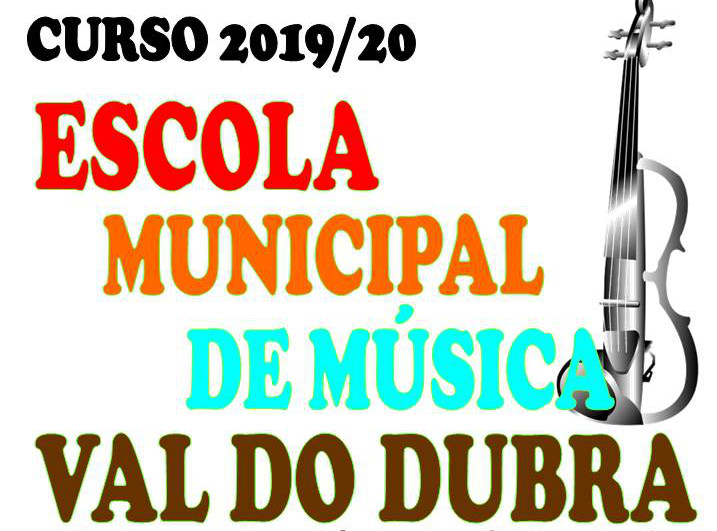 ESCOLA MUNICIPAL DE MÚSICA VAL DO DUBRA CURSO 2019/2020